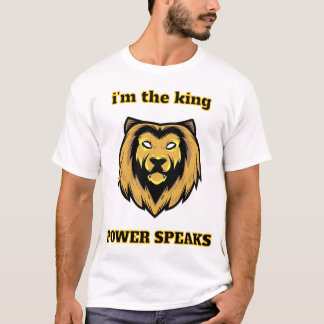 “Ik ben de Koning – Krachtige Leeuwenkop Praat T- T-shirt