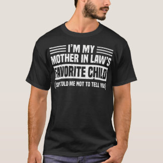 Ik Ben De Lievelings Schoonzoon Van Mijn Schoonmoe T-shirt