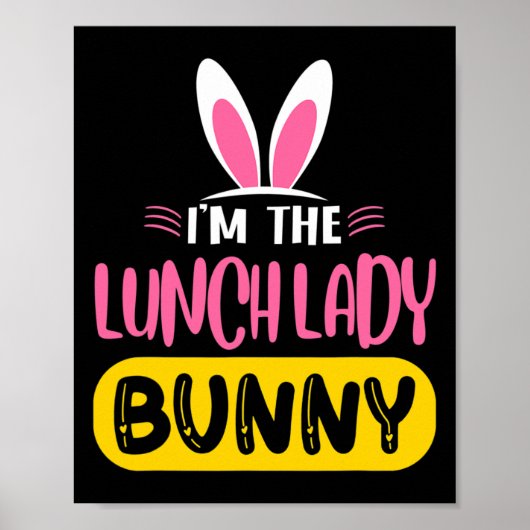 Ik ben de lunchdame konijn konijnenoren ei grappig poster (Voorkant)