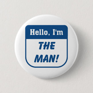Ik ben de man t-shirts. ronde button 5,7 cm