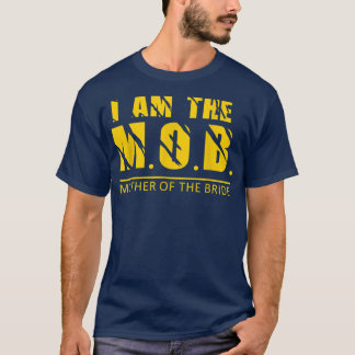 Ik ben de moeder van de Bride Design 768 T-shirt