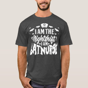 Ik ben de nachtdienst die ik ben BatNurse 1 T-shirt