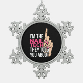 Ik ben de Nail Tech Tin Sneeuwvlok Ornament