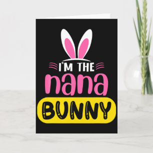 Ik ben de Nana Bunny Konijn Oren Ei Grappig Pasen Kaart