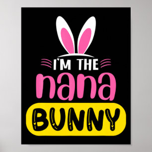 Ik ben de Nana Bunny Konijn Oren Ei Grappig Pasen Poster