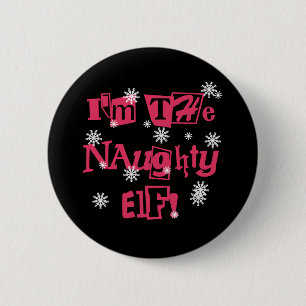 Ik ben de Naughty Elf Ronde Button 5,7 Cm