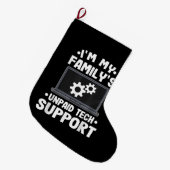 Ik ben de onbetaalde computer van mijn familie voo grote kerstsok (Voorkant (Hangend))