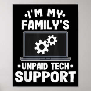 Ik ben de onbetaalde computer van mijn familie voo poster