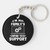 Ik ben de onbetaalde computer van mijn familie voo sleutelhanger (Achterkant)