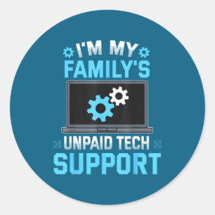 Ik ben de onbetaalde technische ondersteuning van ronde sticker