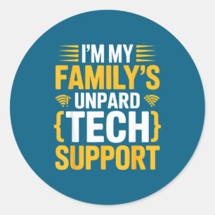 Ik ben de onbetaalde technische ondersteuning van ronde sticker