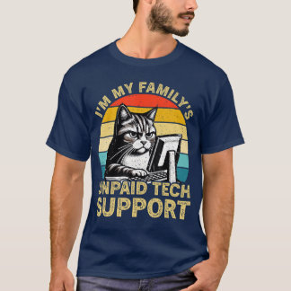 Ik ben de onbetaalde technische ondersteuning van  t-shirt