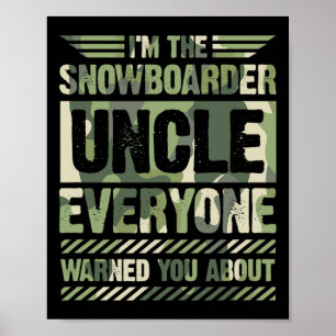 Ik ben de oom van de snowboarder waar iedereen je poster