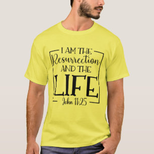 Ik ben de opleving en het leven John 11:25 T-shirt