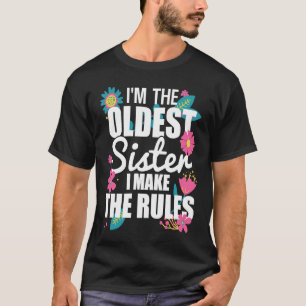 Ik ben de oudste zuster die ik de regels grappig m t-shirt