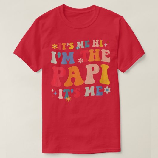 Ik ben de papi's, de grappige vaders. t-shirt (Design voorkant)