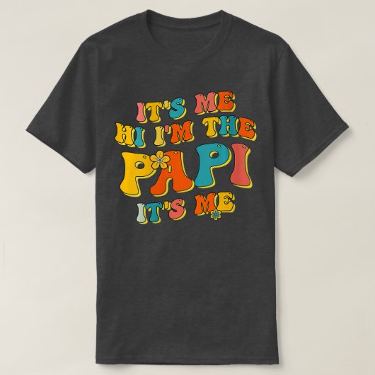 Ik ben de papi's, de grappige vaders. t-shirt (Design voorkant)