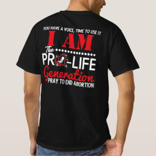 Ik ben de Pro Life Generation die abortus zal beë T-shirt