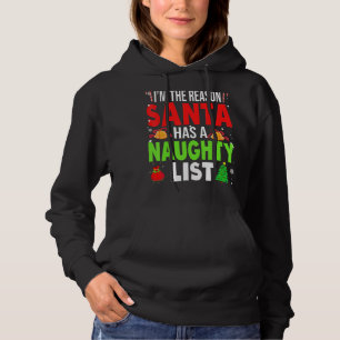 Ik ben de reden dat de kerstman een kerst op de Na Hoodie