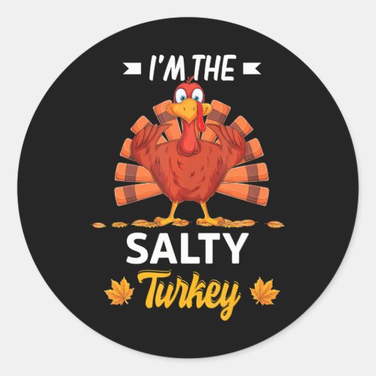 Ik ben de Salty Turkey Happy-dankzegger Ronde Sticker (Voorkant)
