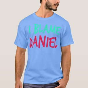 Ik ben de schuld van Daniel Friends voornaam Buddy T-shirt