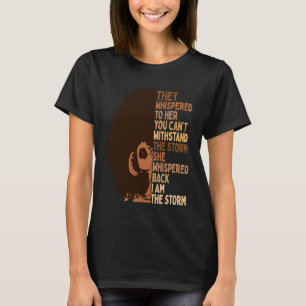 Ik ben de Storm Melanin Woman Black History Queen  T-shirt
