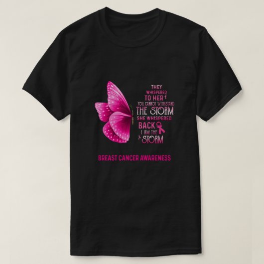 Ik ben de Storm van borstkanker Awareness Butterfl T-shirt (Design voorkant)