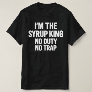 Ik Ben De Stroopkoning Geen Verplichting Geen Val T-shirt