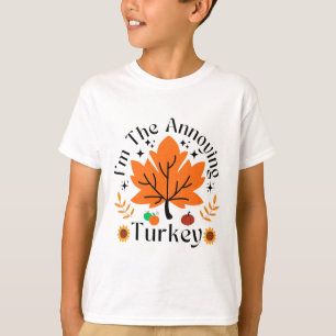 Ik ben de vervelende kalkoen Grappige familie Than T-shirt