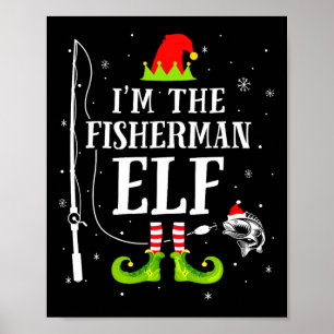 Ik ben de visser Elf bijpassende grappige vissen C Poster