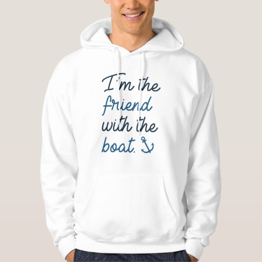 Ik ben de vriend met de boot hoodie (Voorkant)