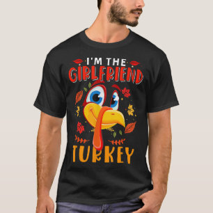 Ik ben de vriendin kalkoen Thanksgiving kalkoen ge T-shirt
