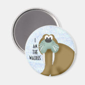 Ik ben de Walrus Magneet (Voorkant / Achterkant)