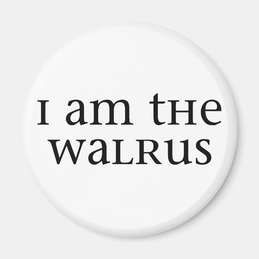 Ik ben de Walrus Magneet (Voorkant)