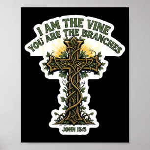 Ik Ben De Wijnstok Gij Zijt De Takken Christelijke Poster