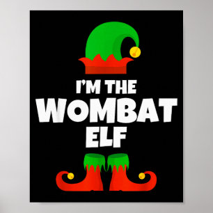 Ik ben de Wombat Elf Familie Pyjama Kerst Grappig Poster