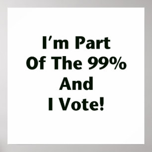 Ik ben deel van de 99% en ik stem! poster