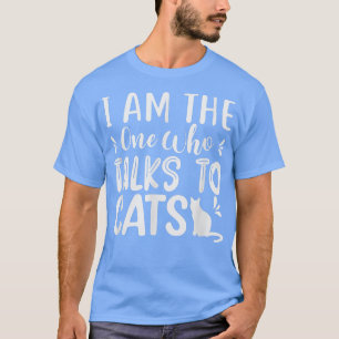 Ik ben degene die met katten praat, met huisdieren t-shirt