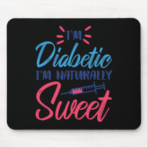 Ik ben diabeet, ik ben van nature zoet muismat
