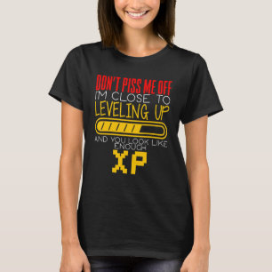 Ik ben dicht bij het nivelleren en je ziet eruit a t-shirt