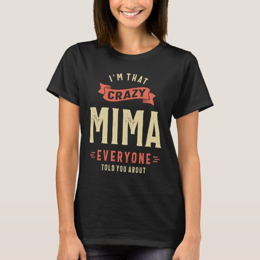 Ik ben die Crazy Mima - moeder oma Gift T-shirt (Voorkant)