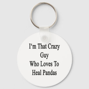 Ik ben die gekke vent die graag Pandas hoort. Sleutelhanger
