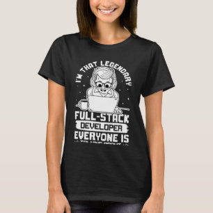 Ik ben die legendarische Full Stack Developer T-shirt