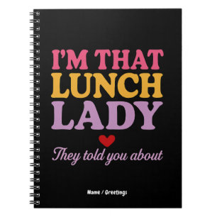 Ik ben die lunchdame die ze je vertelden over grap notitieboek