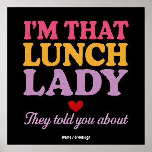 Ik ben die lunchdame die ze je vertelden over grap poster