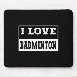 Ik ben dol op badmintondesign voor alle badmintonl muismat