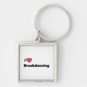 Ik ben dol op breakdansen sleutelhanger