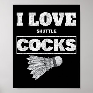 Ik ben dol op de Birdie Badminton van Shuttles Poster