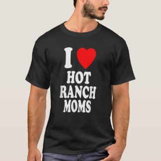 Ik ben dol op Hot Ranch Moms Southern Country MILF T-shirt