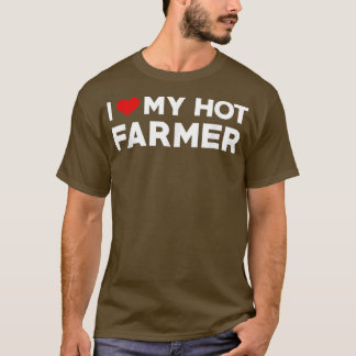 Ik ben dol op mijn boyvriendin van Hot Farmer Coup T-shirt